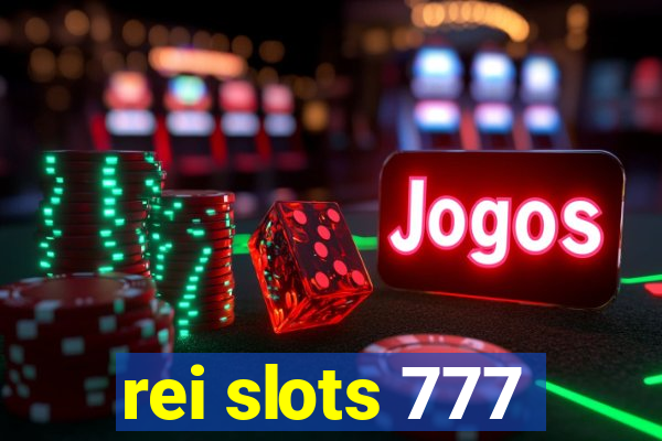 rei slots 777